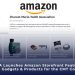 The Charcot-Marie-Tooth Association Launches Gadget Store