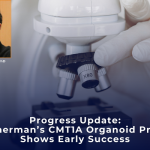 Progress Update: Timmerman’s CMT1A Organoid Project Shows Early Success